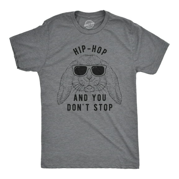 Mens Hip Hop and You Dont Stop T Shirt Funny Easter Gift for Adult Sarcastic Graphic Tees