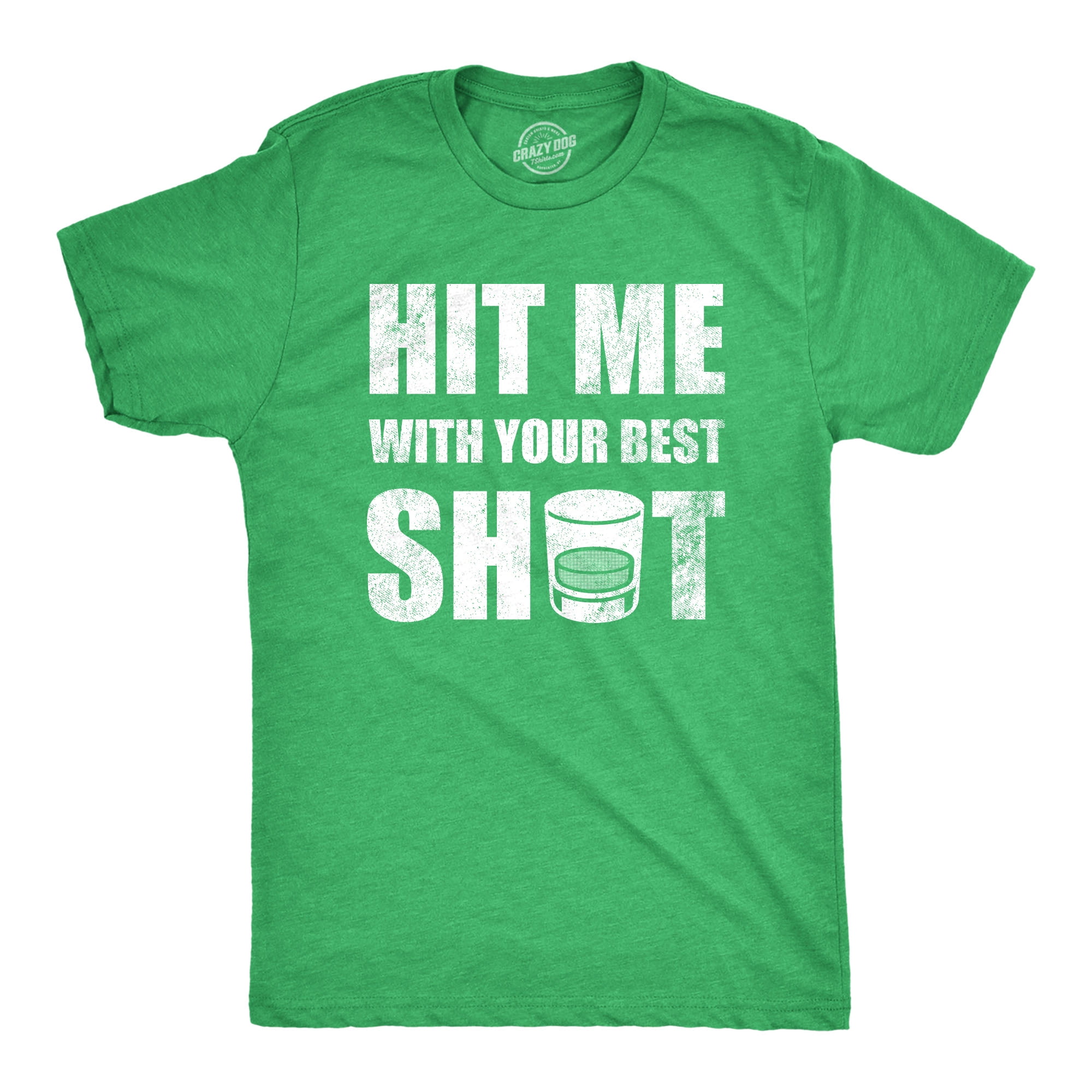 Mens Hit Me With Your Best Shot T Shirt Funny Booze Drinking Partying Tee  For Guys Graphic Tees - Walmart.com