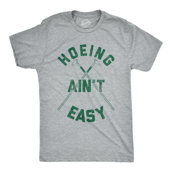 Mens Hoeing Aint Easy T Shirt Funny Outdoor Backyard Gardening Graphic Tee Graphic Tees