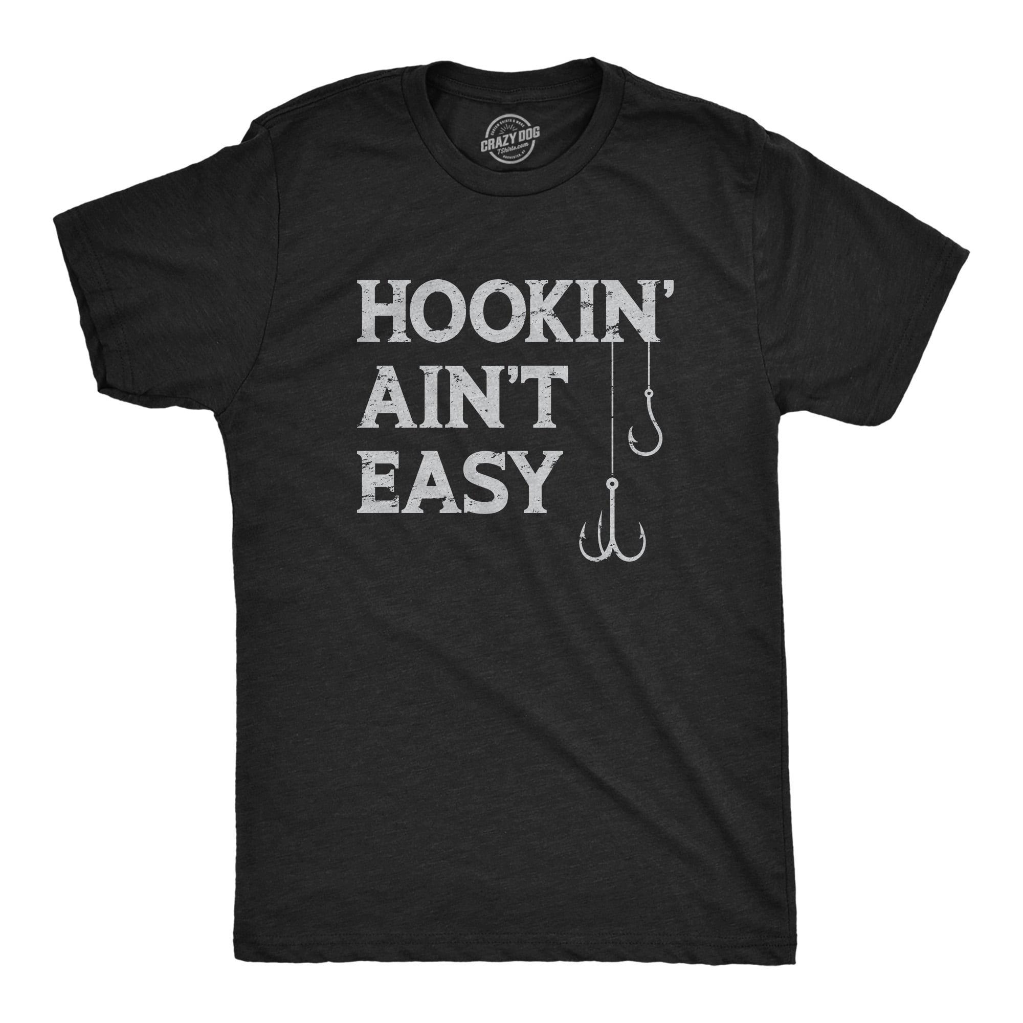 Mens Hookin Aint Easy T Shirt Funny Fishing Hook Fisherman Adult Joke Tee  For Guys Graphic Tees