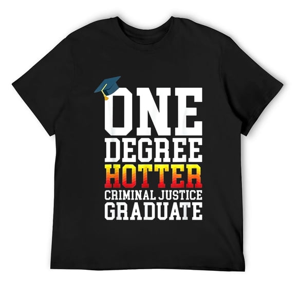 Mens Hotter By One Degree for Criminal Justice Major Graduates T-Shirt Black