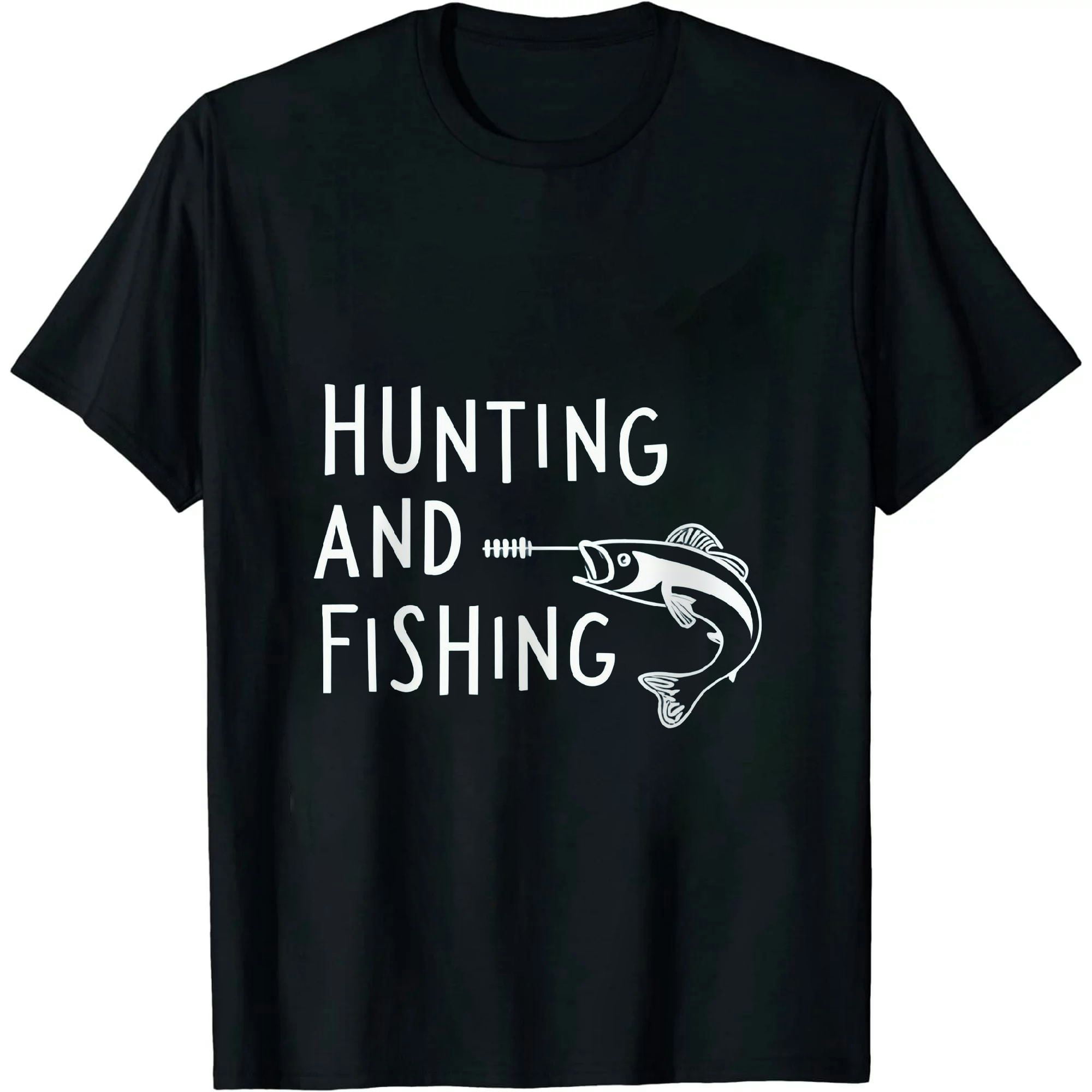 Mens Hunting And Fishing What Else Is There T shirt Funny Gift for