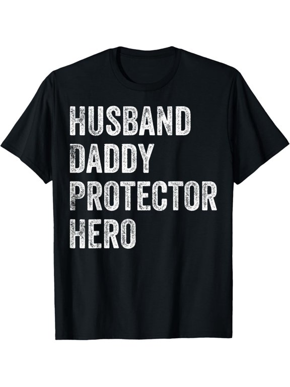 Mens Husband Daddy Protector Hero T-Shirt men and women can wear, black, white, gifts