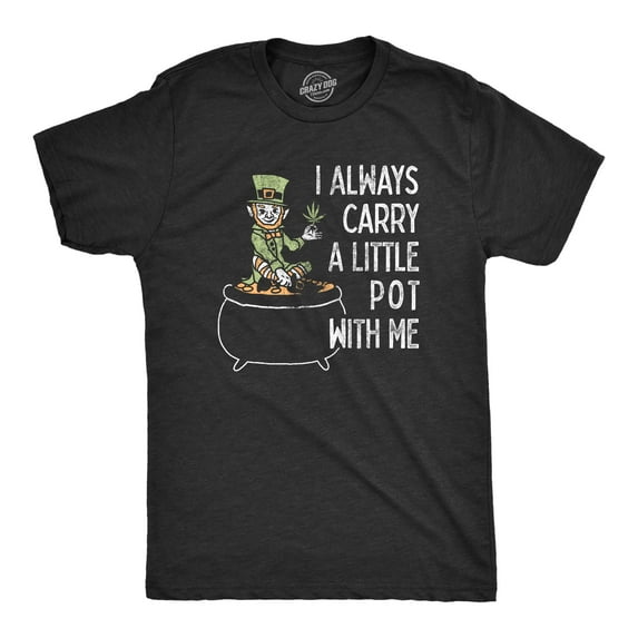 Mens I Always Carry A Little Pot With Me T Shirt Funny Saint Patricks Day Tee Graphic Tees