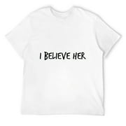 Mens I Believe Her Survivor Feminist Equality Gift Shirt. White