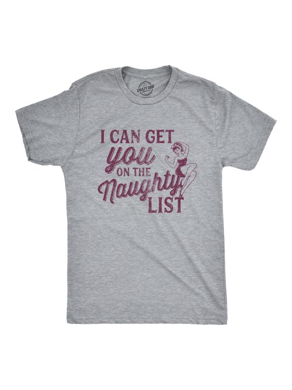 Mens I Can Get You On The Naughty List T Shirt Funny Santa Christmas Graphic Tee Graphic Tees