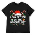 Mens I Can Get You on The Naughty List Funny Christmas Xmas Short