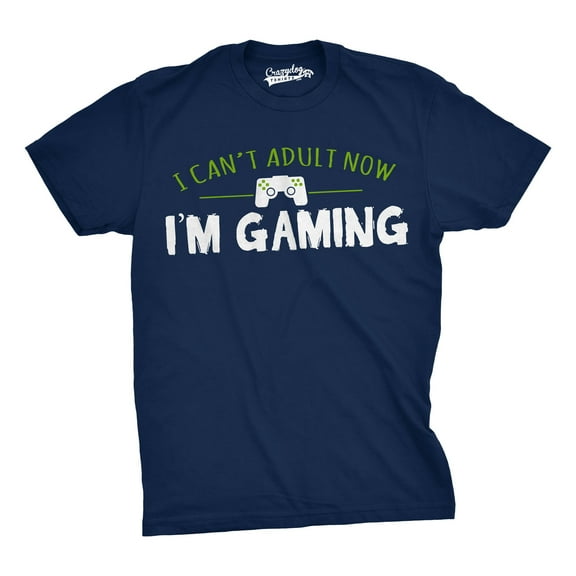 Mens I Cant Adult Im Gaming Funny Video Game T shirt Sarcastic Cool Gamer Shirt Graphic Tees