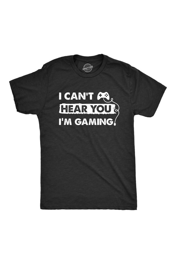 Mens I Cant Hear You Im Gaming T Shirt Funny Video Gamer Controller Tee for Guys Graphic Tees