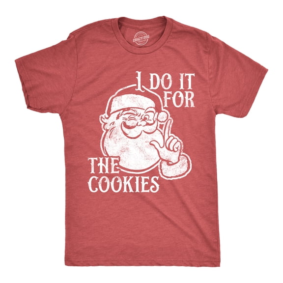 Mens I Do It for The Cookies T Shirt Funny Christmas Santa Claus Sweet Treat Lovers Tee for Guys Graphic Tees
