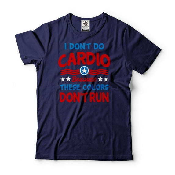 Mens I Don't Do Cardio Because There Colors Don't Run Shirt USA Flag Colors Shirt US Patriotic Tee (X-Large Navy Blue)