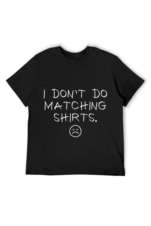Mens I Don't Do Matching Shirts But I Do Cute Couple Matching T-Shirt Black