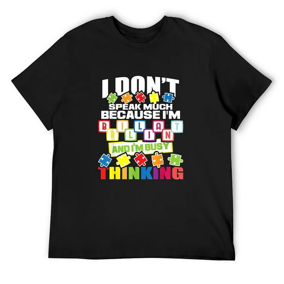 Mens I Don't Speak Much Because I'm Brilliant - Autism Awareness T-Shirt Black Large