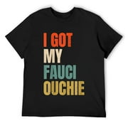 Mens I Got My Fauci Ouchie Shirt | Funny Pro Immunization T-Shirt Black
