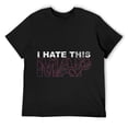 thumbnail image 1 of Mens I Hate This Map Video Games Funny Gamer Gift Gaming Short Sleeve T-Shirt Black, 1 of 5