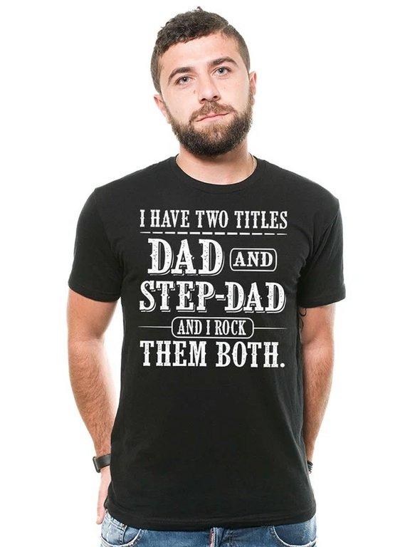Mens I Have Two Titles Dad And Step Dad Shirt Fathers Day Step Dad Gift Tee Unisex S-5XL Hot Trending Shirt, not genuine
