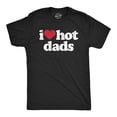 thumbnail image 1 of Mens I Heart Hot Dads T Shirt Funny Sarcastic Flirting With Fathers Text Tee for, 1 of 2