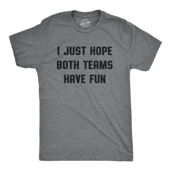 Mens I Just Hope Both Teams Have Fun T Shirt Funny Football Baseball Tee Graphic Tees