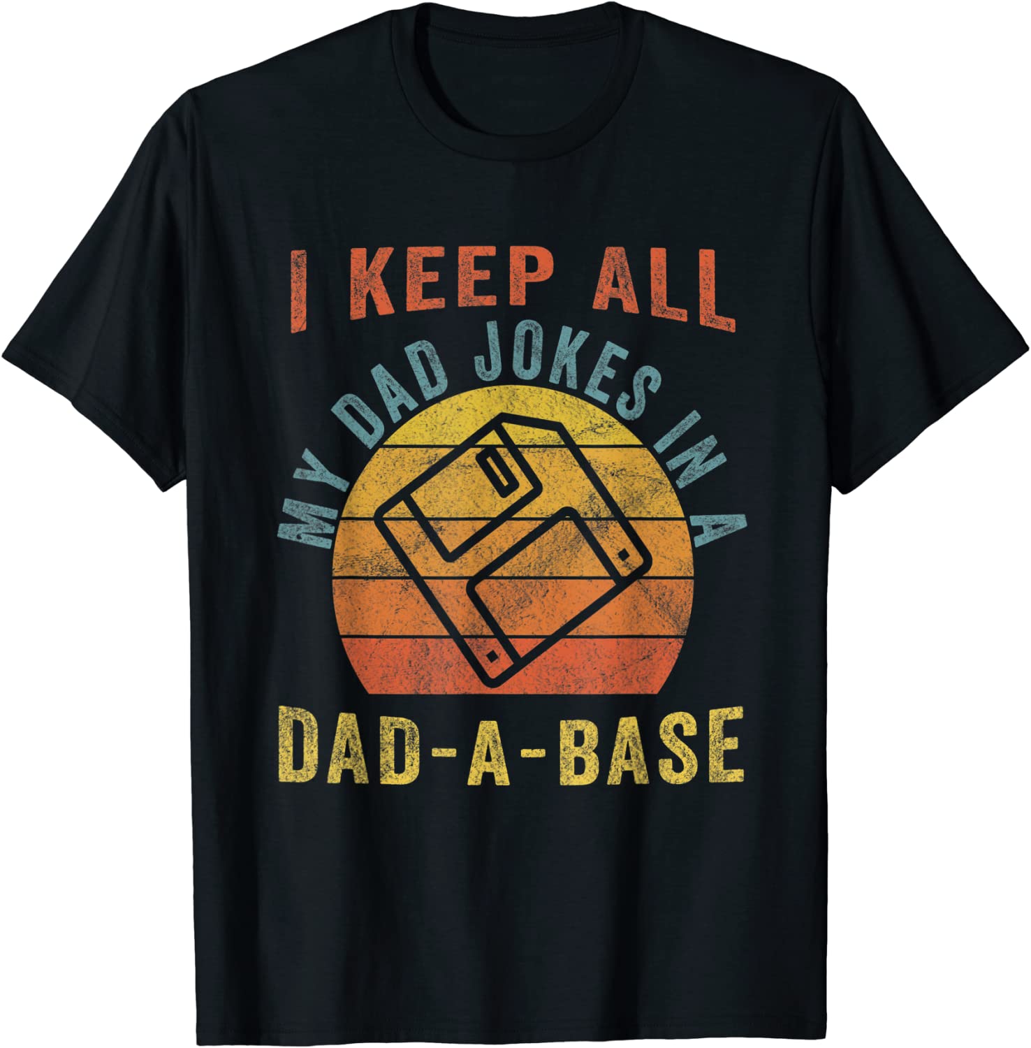 Mens I Keep All My Dad Jokes In A Dad-A-Base Vintage Pattern Father Dad T-Shirt Black Tshirt - image 1 of 4