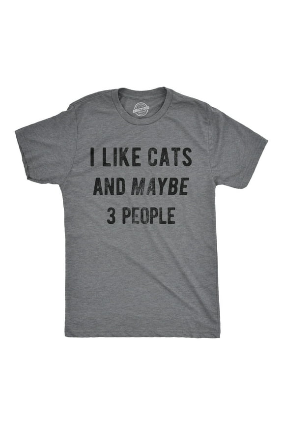 Mens I Like Cats and Maybe 3 People T Shirt Funny Pet Lover Tee for Guys Graphic Tees