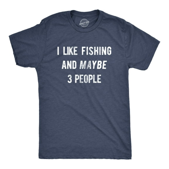 Mens I Like Fishing and Maybe 3 People T shirt Funny Hunting Graphic Gift Dad Graphic Tees