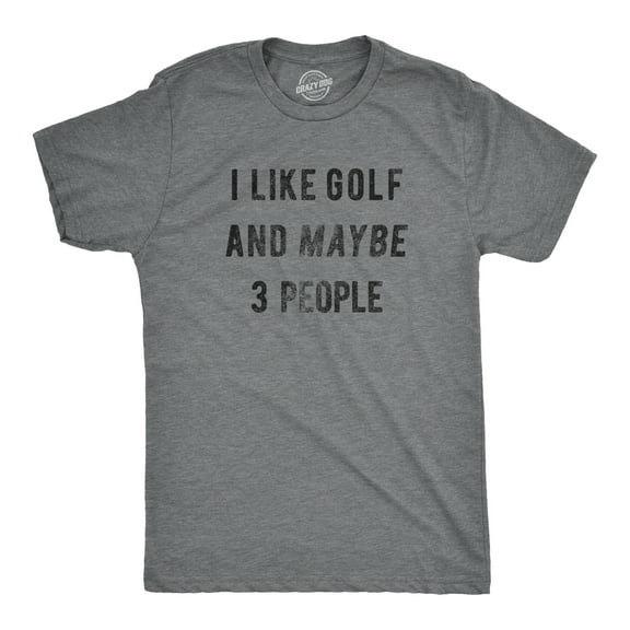 Mens I Like Golf and Maybe 3 People T shirt Funny Gift for Graphic Golfing Tee Graphic Tees