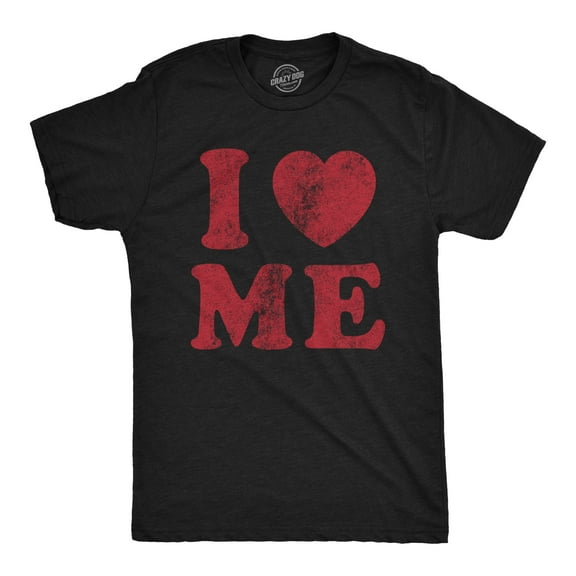 Mens I Love Me T Shirt Funny Self Love Valentine's Day Single Tee Graphic Tees