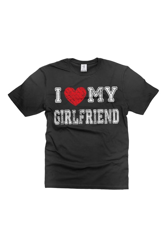 Mens I Love My Girlfriend Shirt Valentine's Day Gift Tee Boyfriend Shirts Gift From Girlfriend