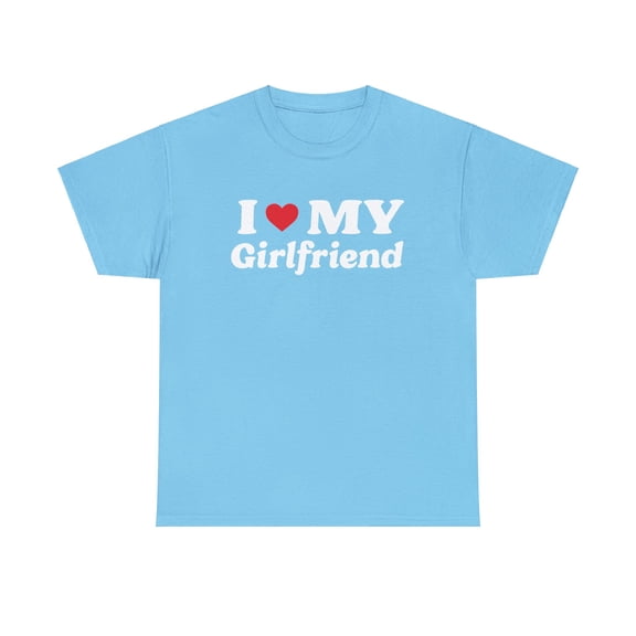 Mens I Love My Girlfriend T-Shirt Valentines Day Cotton Tee Gift Joke