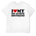 thumbnail image 1 of Mens I Love My Hot Autistic Boyfriend I Heart My Bf With Autism T-Shirt White 2X-Large, 1 of 5