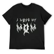 Mens I Love My Mom Quote for Hardcore Grindcore Death Metal Fans T Shirt Black Small