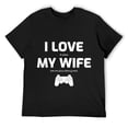 thumbnail image 1 of Mens I Love my Wife Play Video Games Console Digital T-Shirt XMas Black, 1 of 5