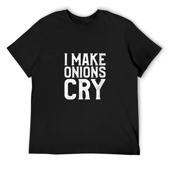 Mens I Make Onions Cry Funny Culinary Cooking Cook Chef Round Neck T-Shirt Black