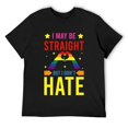 thumbnail image 1 of Mens I May Be Straight But I Don't Hate LBGT Gay Pride Design T Shirt Black S, 1 of 5