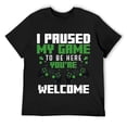 thumbnail image 1 of Mens I Paused My Game To Be Here Funny Controller Gamer Quotes Sweatshirt Black, 1 of 5