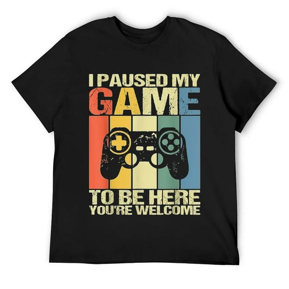 Mens I Paused My Game To Be Here You're Welcome Funny Retro Gamer T-Shirt Black L
