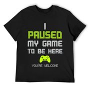 Mens I Paused My Game You're Welcome Funny Gamer Geek T-Shirt Black Small