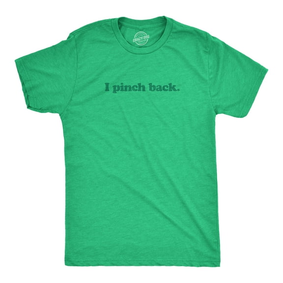 Mens I Pinch Back T shirt Funny St Patricks Day Joke Graphic Novelty Paddys Tee Graphic Tees