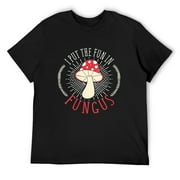 Mens I Put Fun In Fungus Funny Mushroom Design Round Neck T-Shirt Black Small