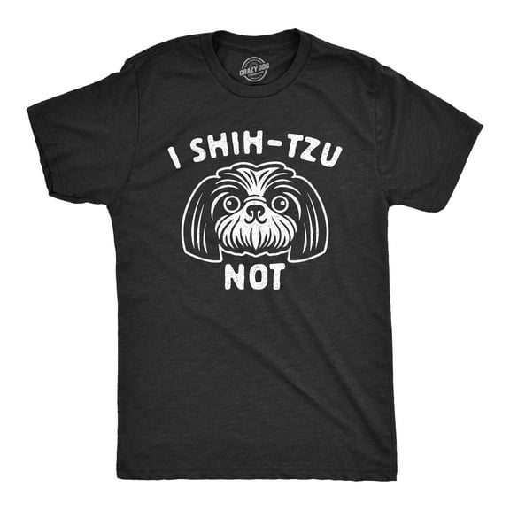 Mens I Shih-Tzu Not T Shirt Funny Pet Puppy Dog Lover Graphic Novelty Tee Graphic Tees