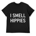 Mens I Smell Hippies, Funny, Jokes, Sarcastic Sayings TShirt Black