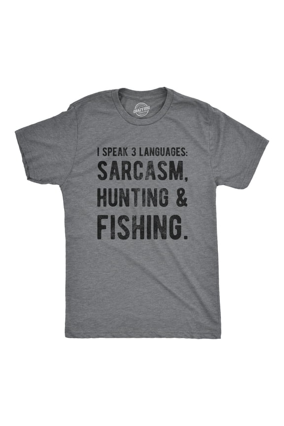 Mens I Speak 3 Languages Sarcasm Hunting and Fishing T shirt Hunter Sarcastic Graphic Tees