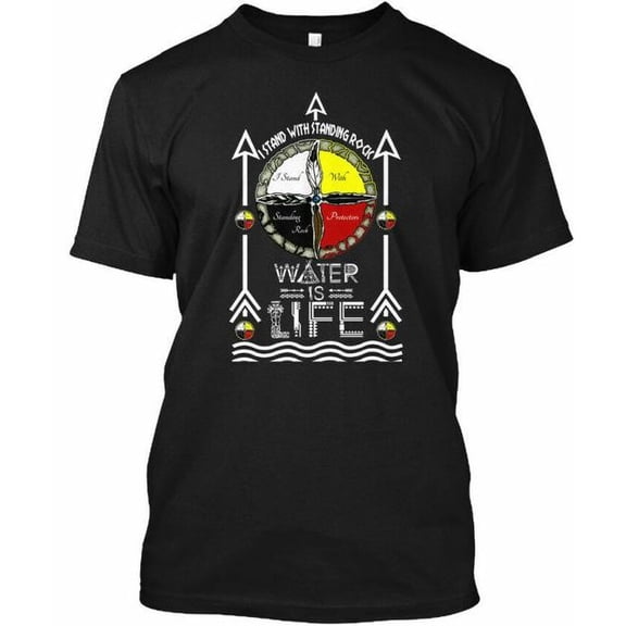 Mens I Stand With Standing Rocks Sioux Water Is Life T-Shirt Made In USA S-5XL