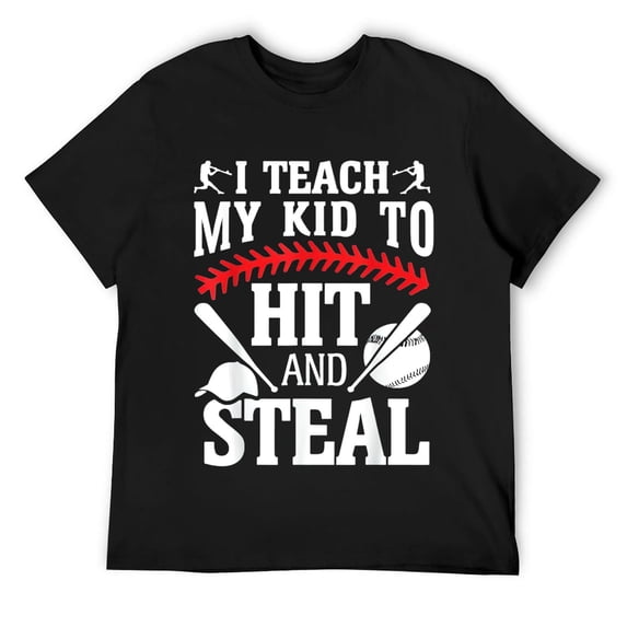 Mens I Teach My Kid To Hit And Steal Mom Dad Baseball T-Shirt Black
