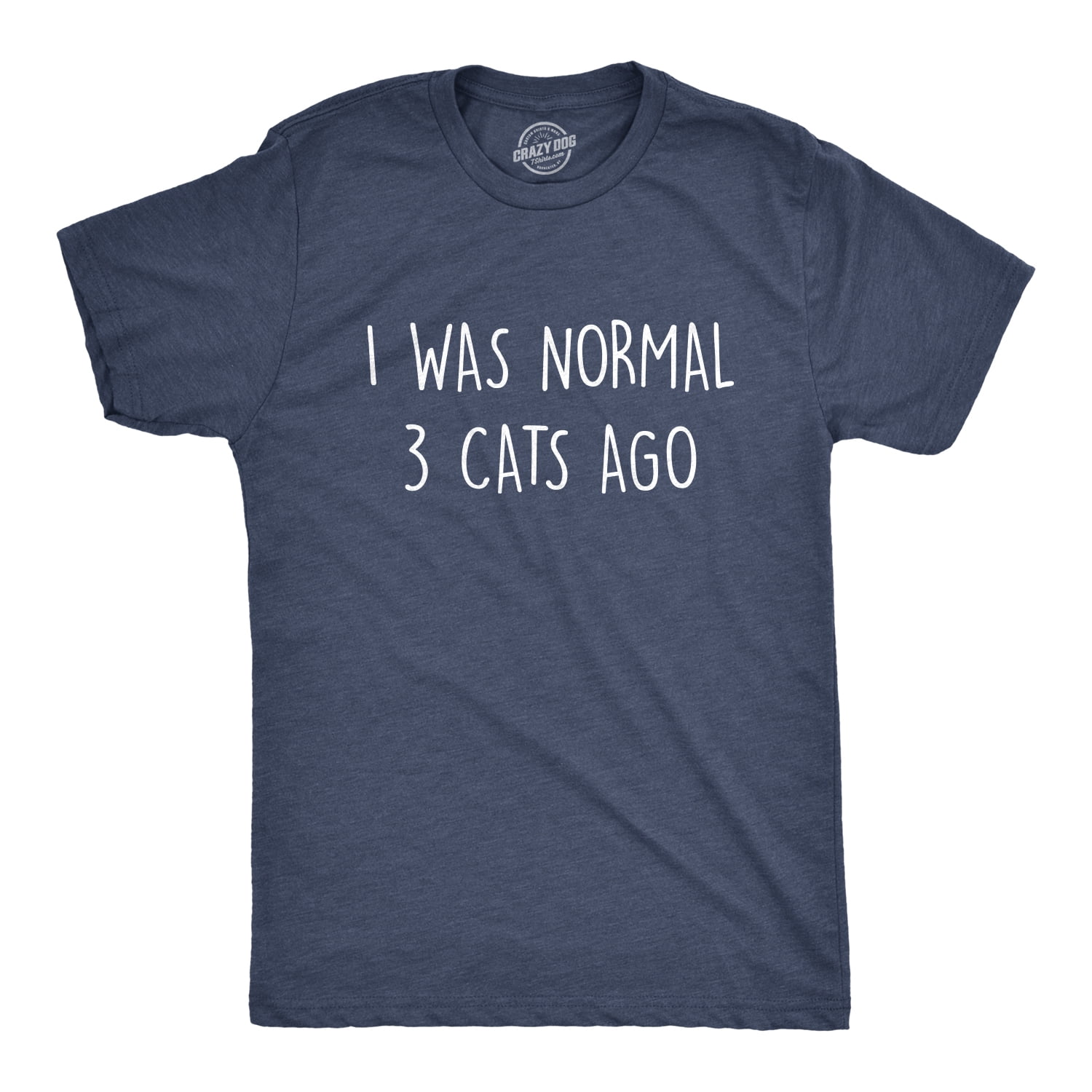 Mens I Was Normal 3 Cats Ago Tshirt Funny Crazy Kitty Lover Tee