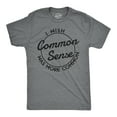 thumbnail image 1 of Mens I Wish Common Sense Was More Common T Shirt Funny Sarcastic Tee Graphic Tees, 1 of 9