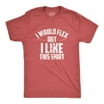thumbnail image 1 of Mens I Would Flex But I Like This Shirt Funny Adult Working Out Gym Tee for Guys Graphic Tees, 1 of 6
