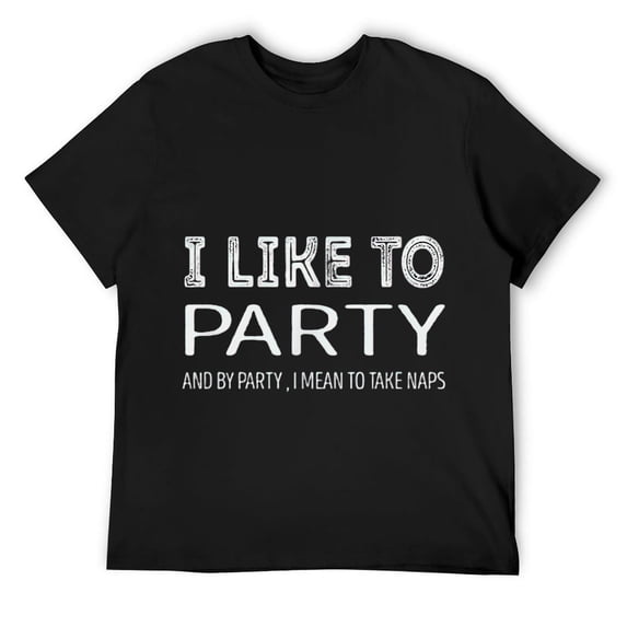 Mens I like to party, and by party i mean to take naps T-Shirt Black