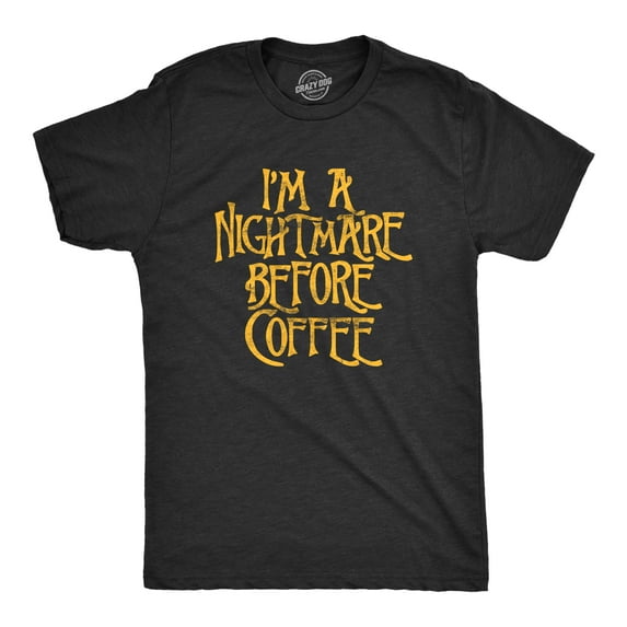 Mens I'm A Nightmare Before Coffee T Shirt Funny Halloween Movie Tee Graphic Tees