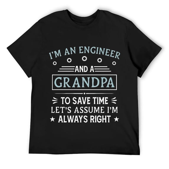 Mens I'm An Engineer And A Grandpa Funny Engineering Grandfather T-Shirt Black